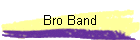 Bro Band